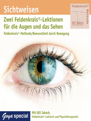 cover image of Sichtweisen. Zwei Feldenkrais&#174;-Lektionen für die Augen und das Sehen.